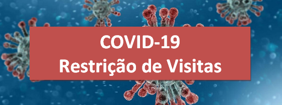 COVID-19 - Restrição de Visitas em ERPI