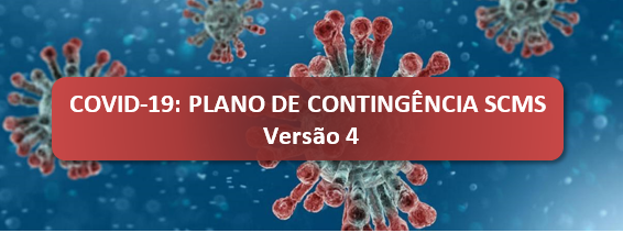 COVID-19: PLANO DE CONTINGÊNCIA DA SCMS - VERSÃO 4